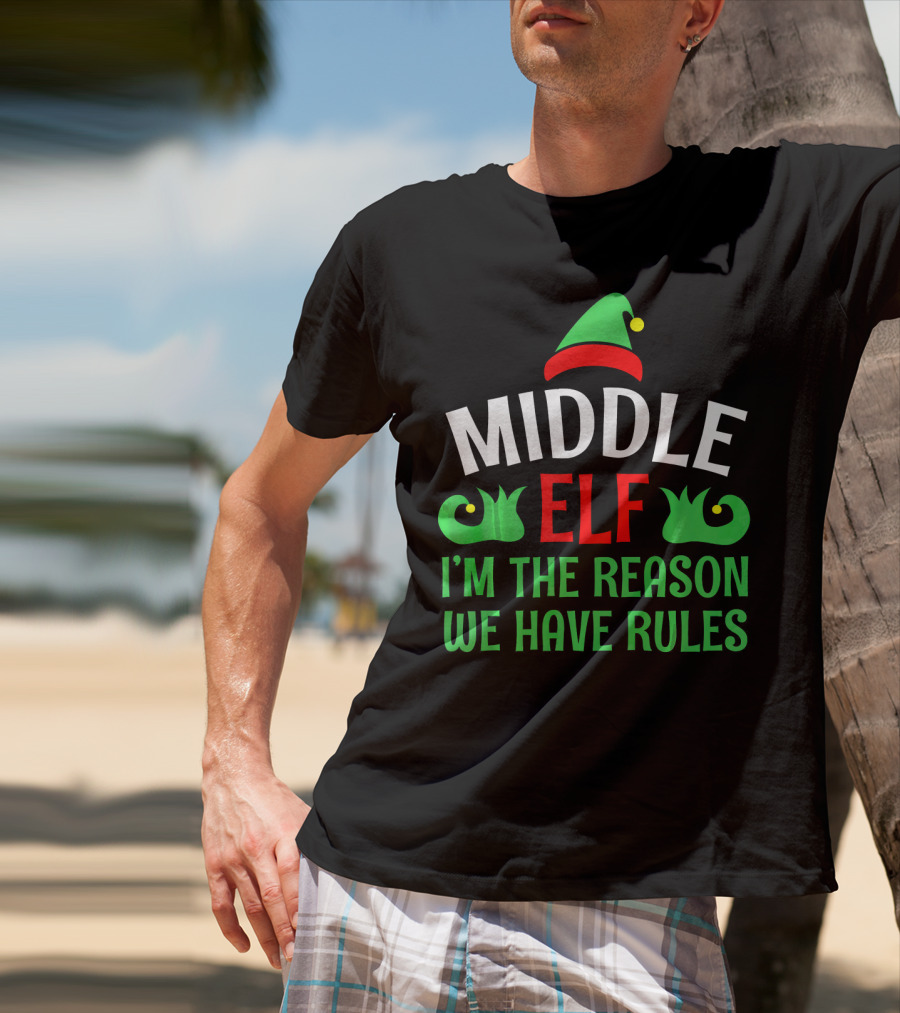 Middle Elf I'm The Reason We Have Rules Funny Christmas Pajama T-Shirt
