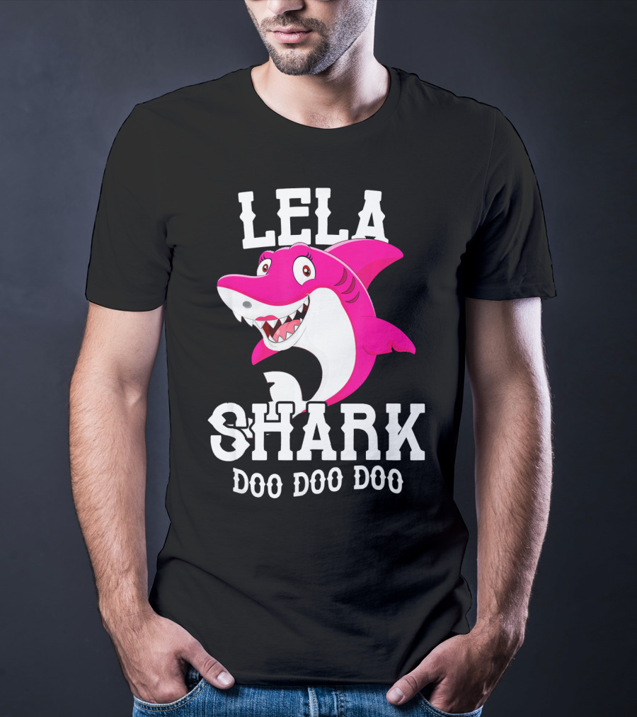 Lela Shark Doo Doo Doo For Mother Grandma Birthday T-Shirt