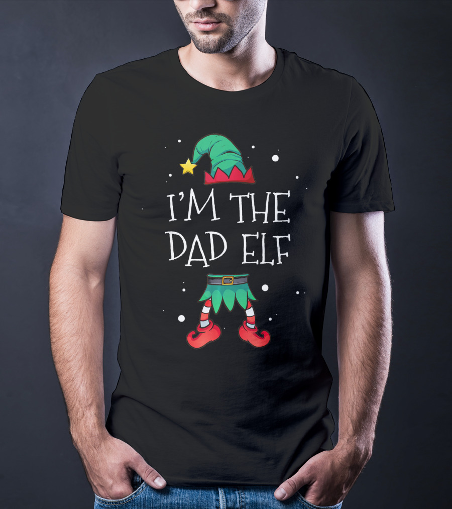 I'm The Dad Elf Matching Family Outfit Christmas T-Shirt