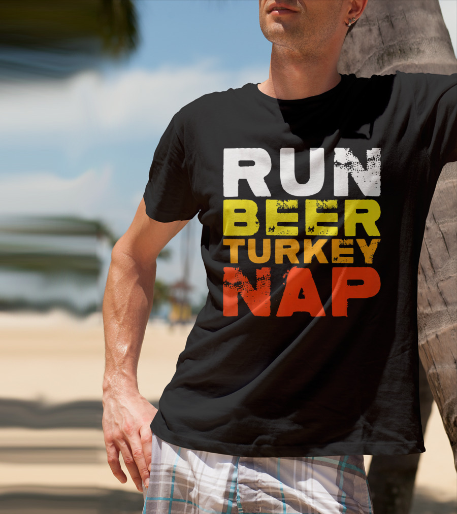 Run Beer Turkey Nap Christmas Din Festive Humor T-Shirt