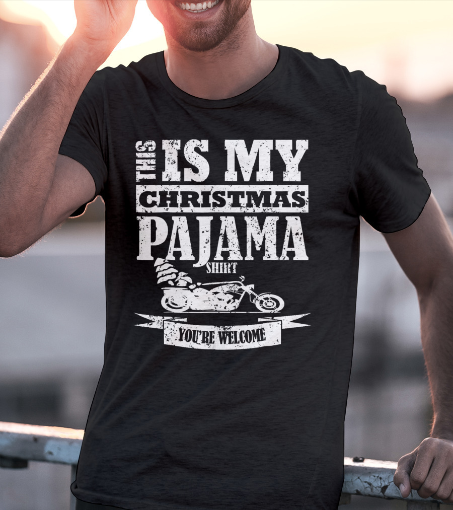 This Is My Christmas Pajama Shirt You're Welcome T-Shirt