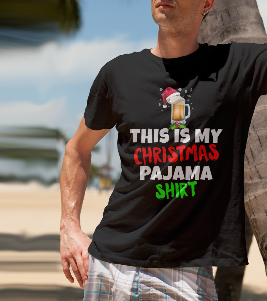 This Is My Christmas Pajama Beer T-Shirt