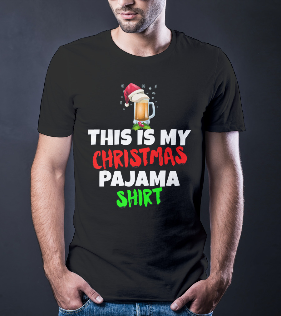 This Is My Christmas Pajama Beer T-Shirt