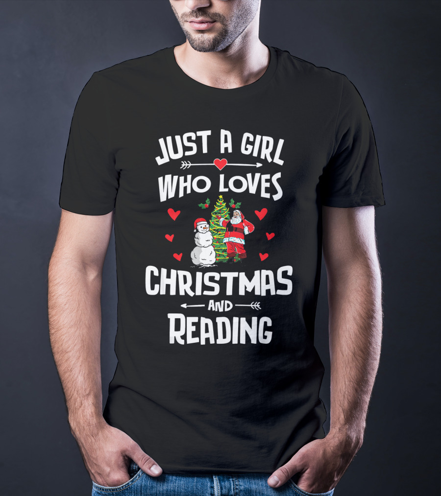 Just A Girl Who Loves Christmas Santa Snowman Tree Hearts Reading T-Shirt