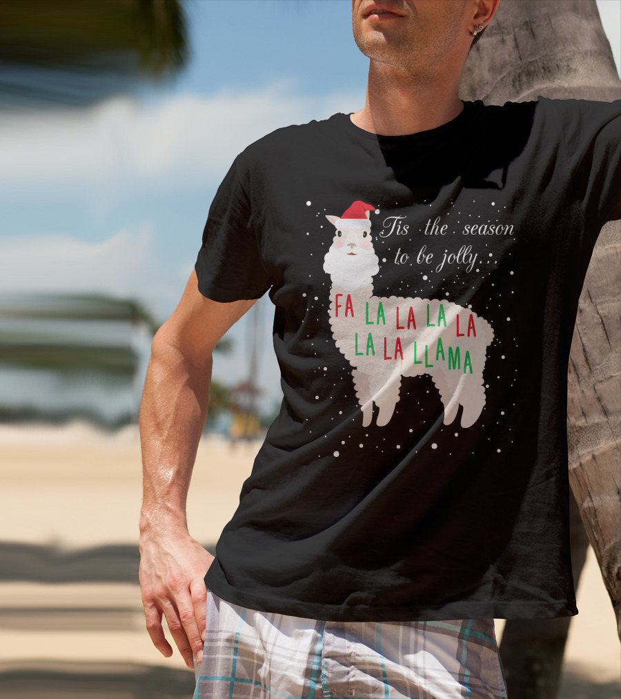 Tis The Season To Be Jolly Fa La La La Llama Llama T-Shirt