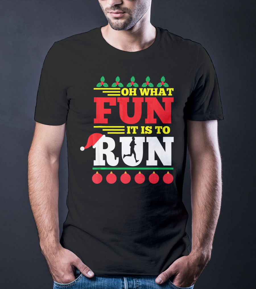 Oh What Fun It Is To Run Ugly Christmas T-Shirt