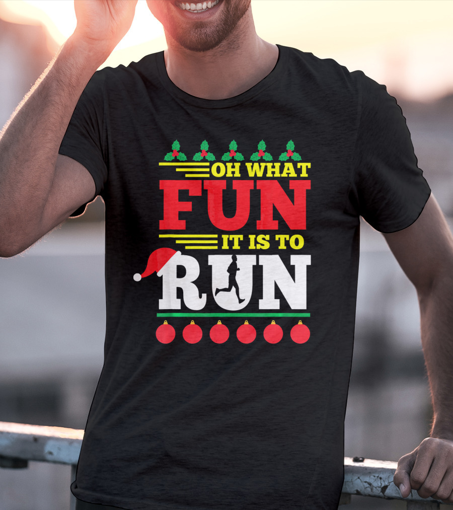 Oh What Fun It Is To Run Ugly Christmas T-Shirt