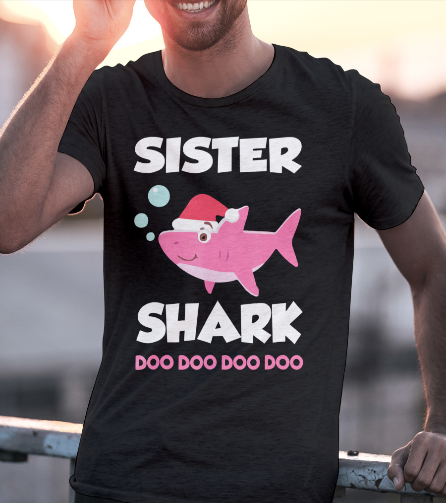 Sister Shark Doo Doo Doo Doo Christmas Hat Bubbles T-Shirt