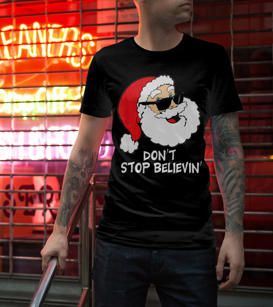 Don't Stop Believin' Santa With Sunglasses Christmas Co T-Shirt
