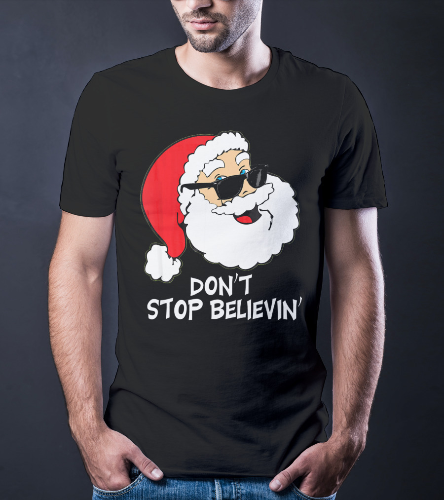 Don't Stop Believin' Santa With Sunglasses Christmas Co T-Shirt