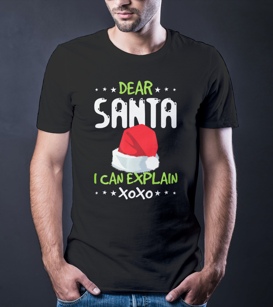 Dear Santa I Can Explain XOXO Santa Hat T-Shirt