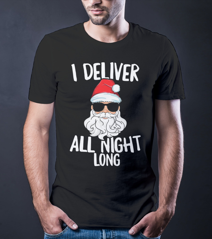 I Deliver All Night Long Santa Claus Sunglasses Christmas T-Shirt