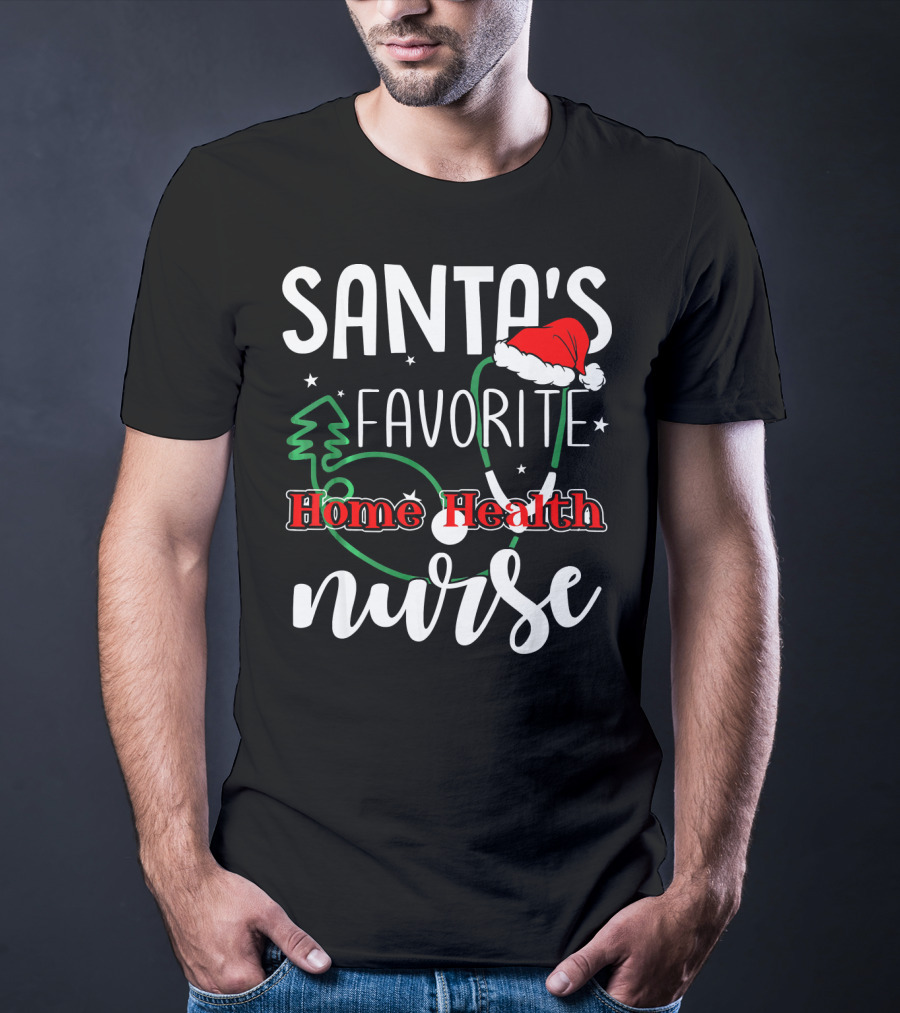 SANTA'S FAVORITE HOME HEALTH NURSE STETHOSCOPE CHRISTMAS HAT TREE STARS T-Shirt