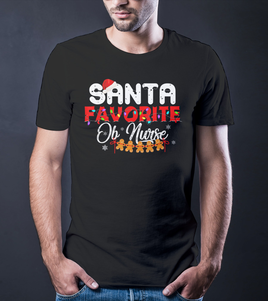 Santa's Favorite OB Nurse Christmas Holiday Gingerbread T-Shirt