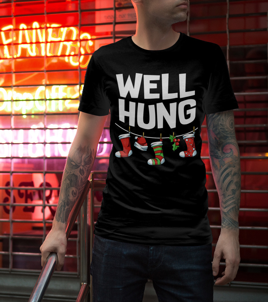 Well Hung Christmas Socks Holder With Festive Hanging Stockings T-Shirt