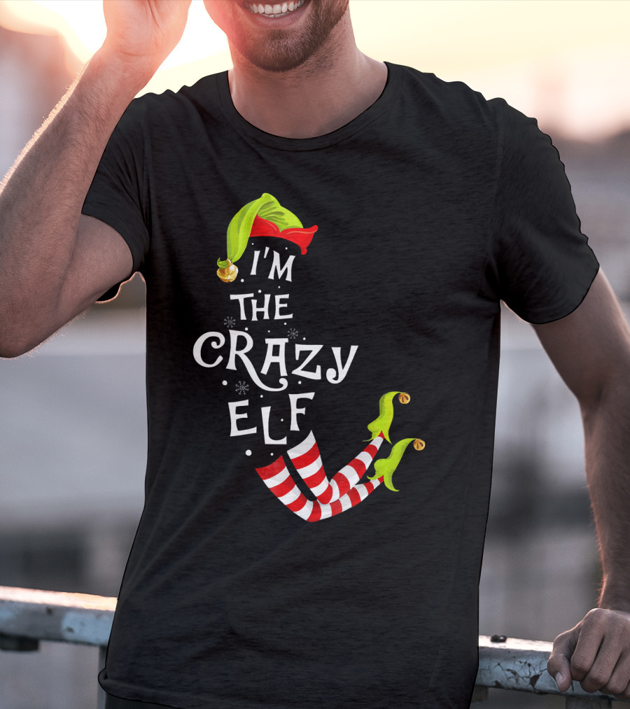I'm The Crazy Elf Striped Stockings And Green Jingle Hat T-Shirt