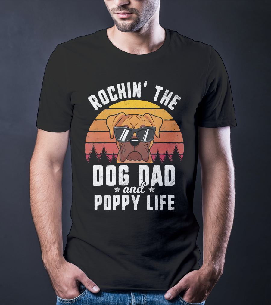 Rockin' The Dog Dad And Poppy Life In Style Vintage Vibes T-Shirt