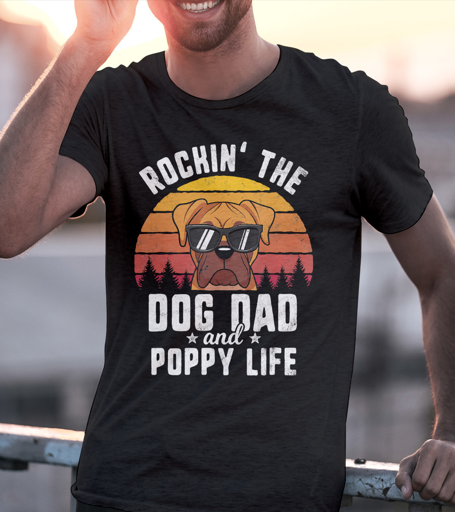 Rockin' The Dog Dad And Poppy Life In Style Vintage Vibes T-Shirt