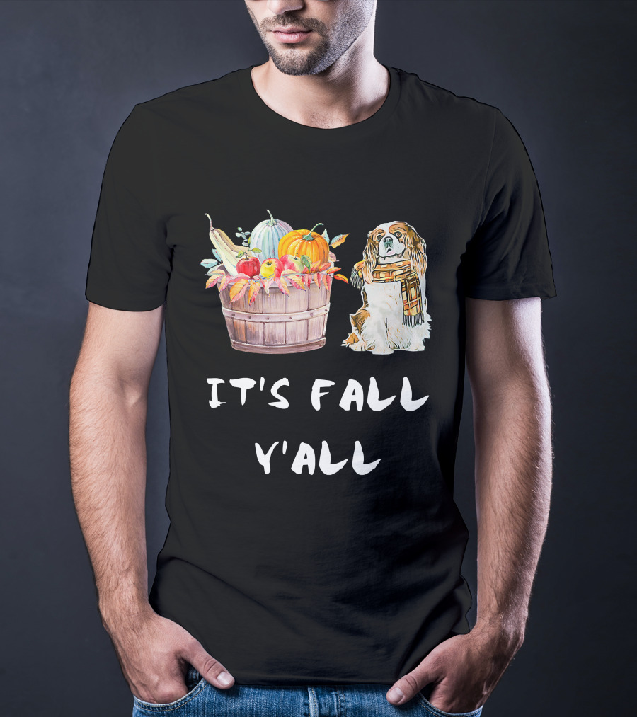 It's Fall Y'all Cavalier King Charles Autumn Harvest Basket T-Shirt