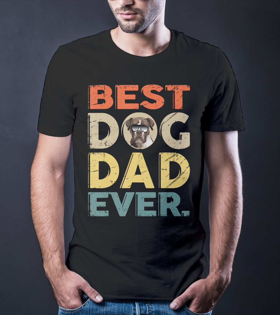 BEST DOG DAD EVER Boxer T-Shirt