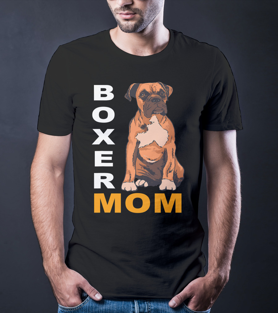 Boxer Mom: Proud Mama Of A Boxer Dog T-Shirt