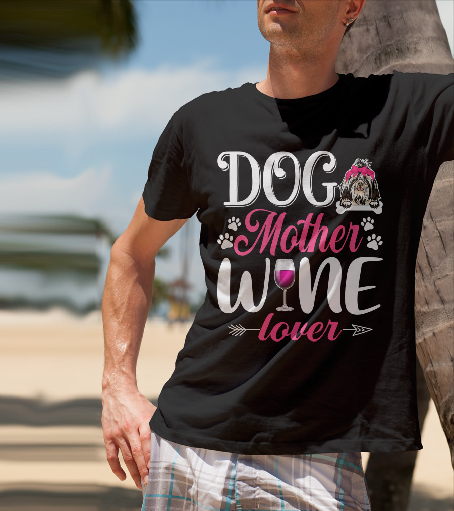 Cute Dog Mother Wine Lover Shih Tzu Mother's T-Shirt