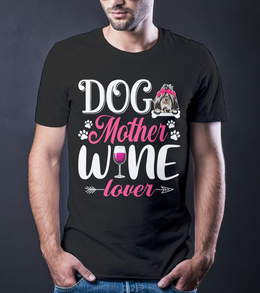 Cute Dog Mother Wine Lover Shih Tzu Mother's T-Shirt