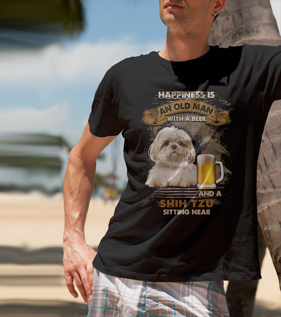 Happiness Is An Old Man With A Beer And A Shih Tzu Sitting Near T-Shirt