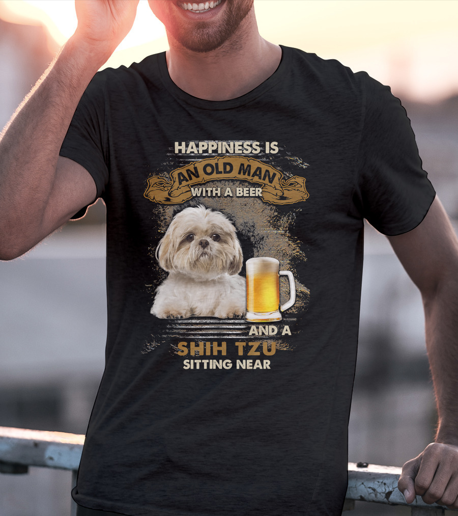 Happiness Is An Old Man With A Beer And A Shih Tzu Sitting Near T-Shirt