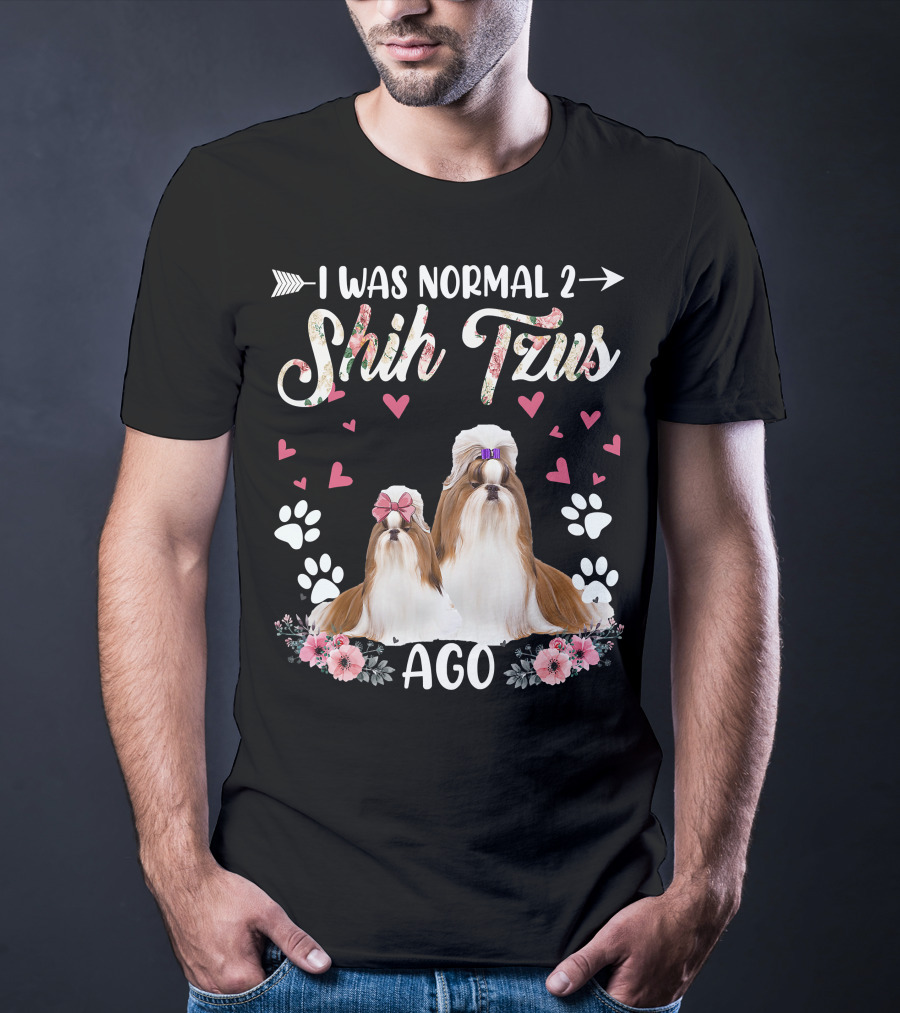 I Was Normal Two Shih Tzus Ago Shih Tzu Floral Hearts T-Shirt