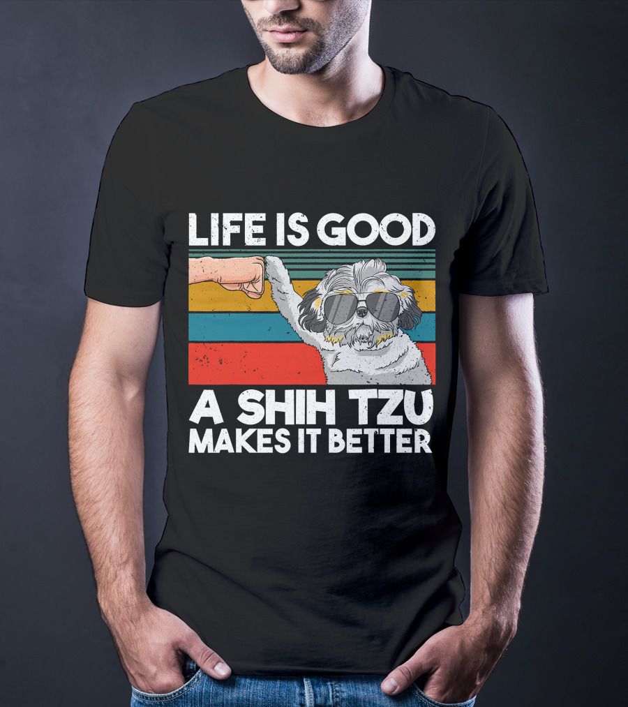 Life Is Good A Shih Tzu Makes It Better Fist Bump Sunglasses Retro Stripes T-Shirt