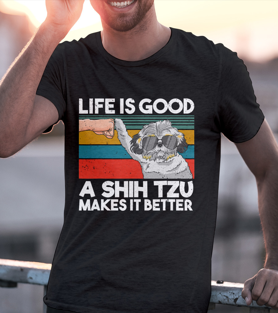 Life Is Good A Shih Tzu Makes It Better Fist Bump Sunglasses Retro Stripes T-Shirt
