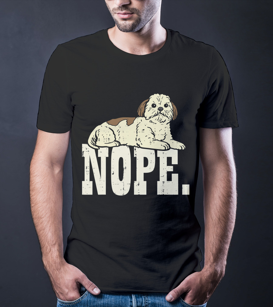 Nope Lazy Shih Tzu Funny Animal Pet Dog Lover Owner T-Shirt
