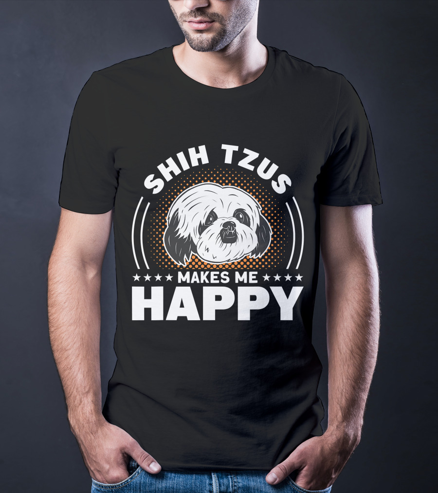 Shih Tzus Makes Me Happy Dog Owner Shih Tzu T-Shirt