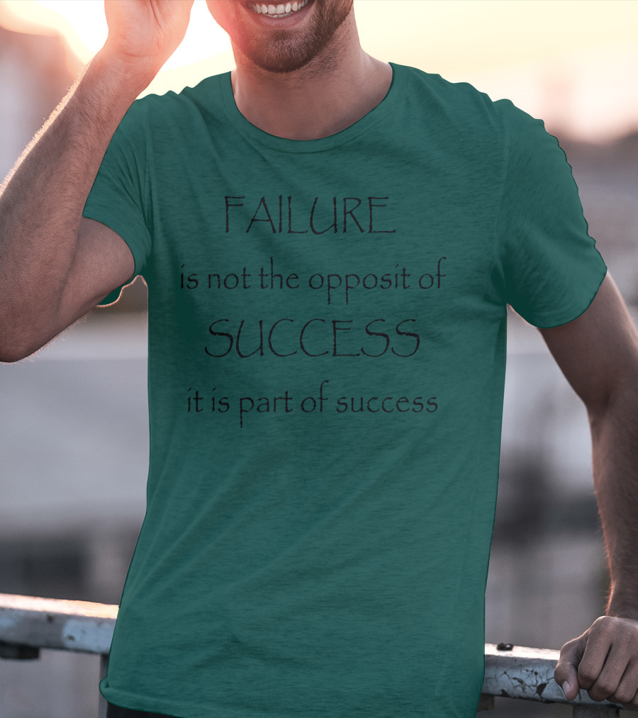 Failure Is Part Of Success Motivation T-Shirt
