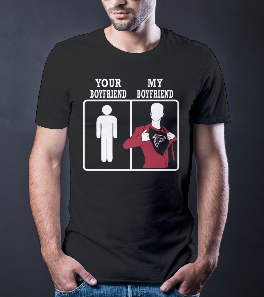 Your Boyfriend My Boyfriend Atlanta Falcons T-Shirt