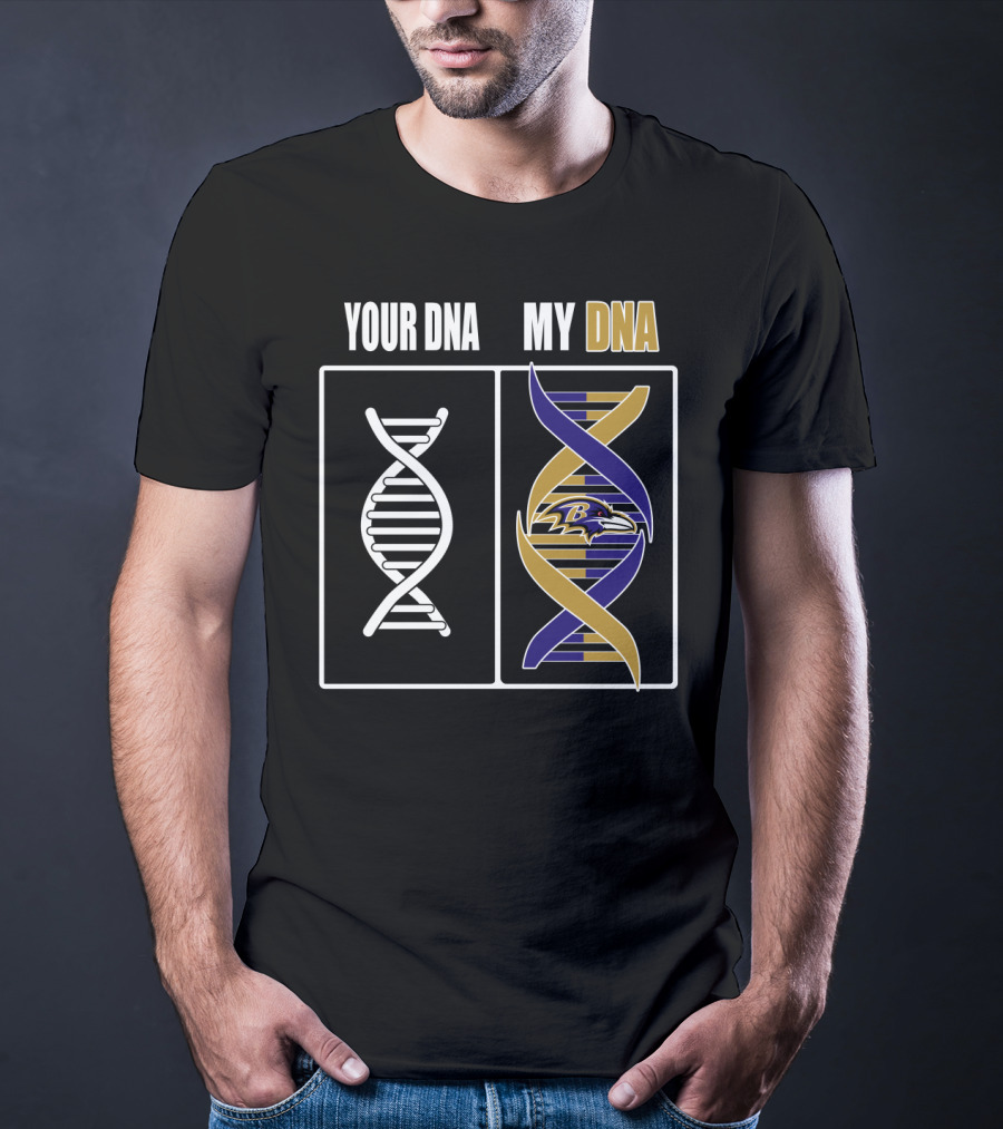 Your Dna My Dna Baltimore Ravens T-Shirt
