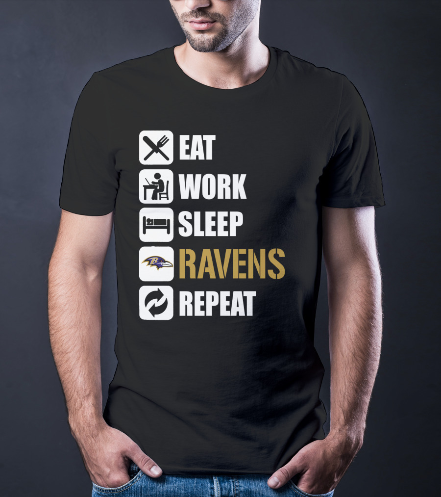 Eat Work Sleep Ravens Repeat T-Shirt