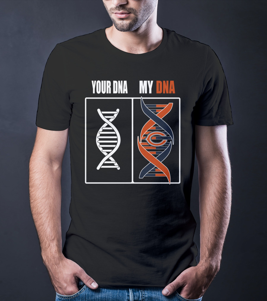 Chicago Bears Your Dna My Dna T-Shirt