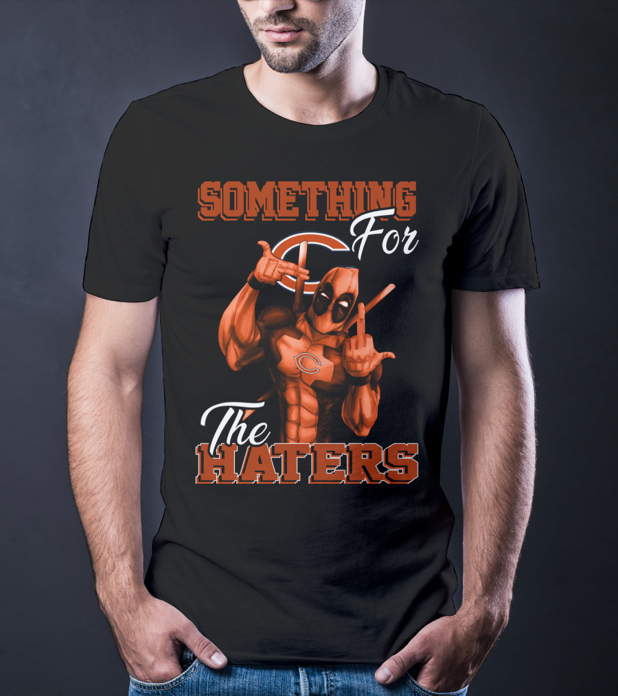 Something For The Haters Chicago Bears T-Shirt
