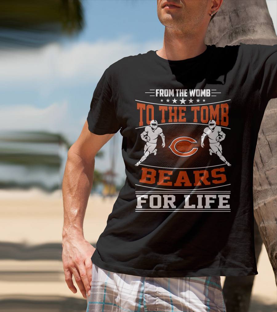 From The Womb To The Tomb Bears For Life T-Shirt