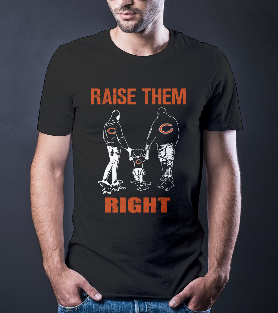 Raise Them Right Chicago Bears Family T-Shirt