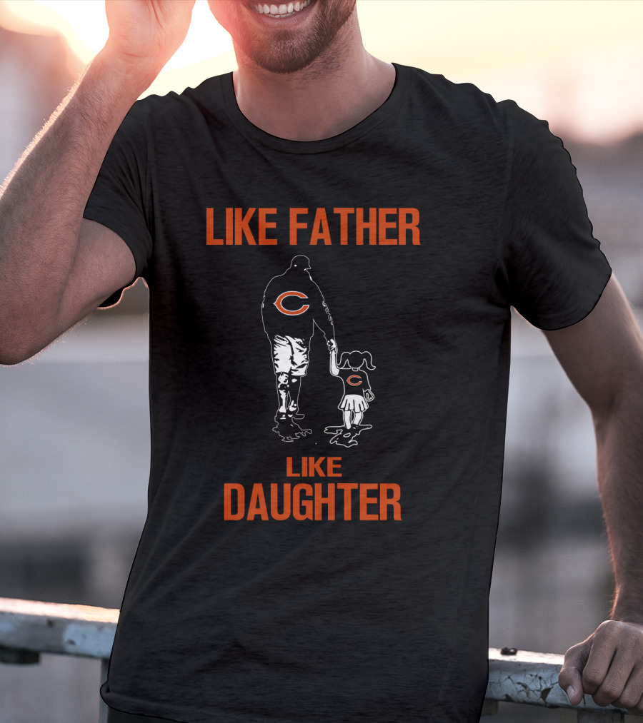 Like Father Like Daughter Chicago Bears T-Shirt