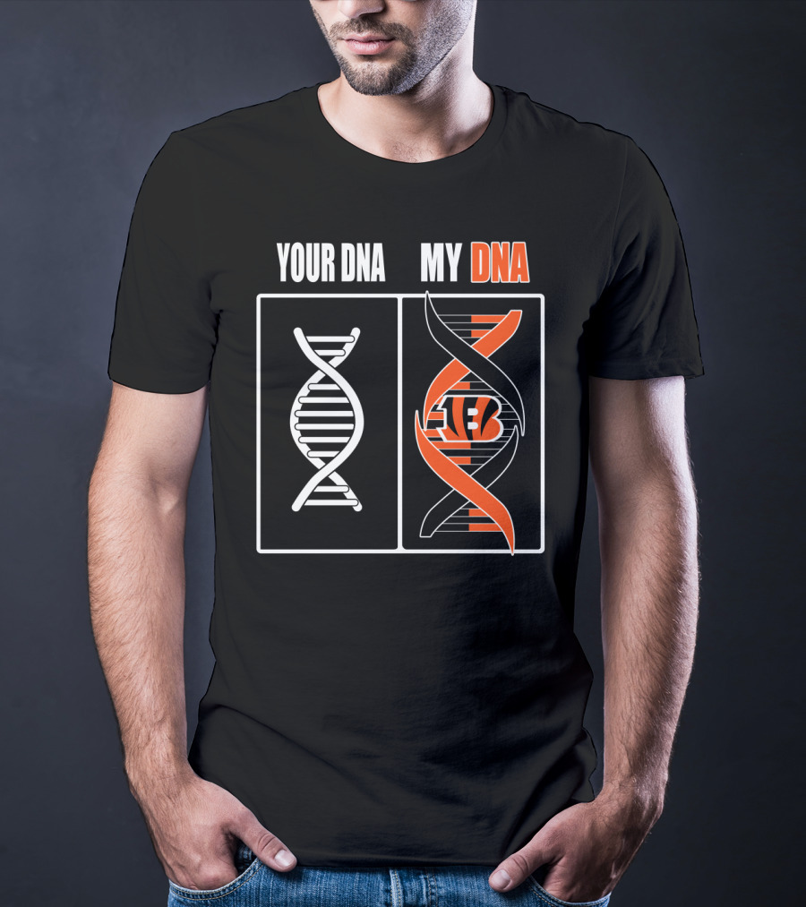 Cincinnati Bengals Your Dna My Dna T-Shirt