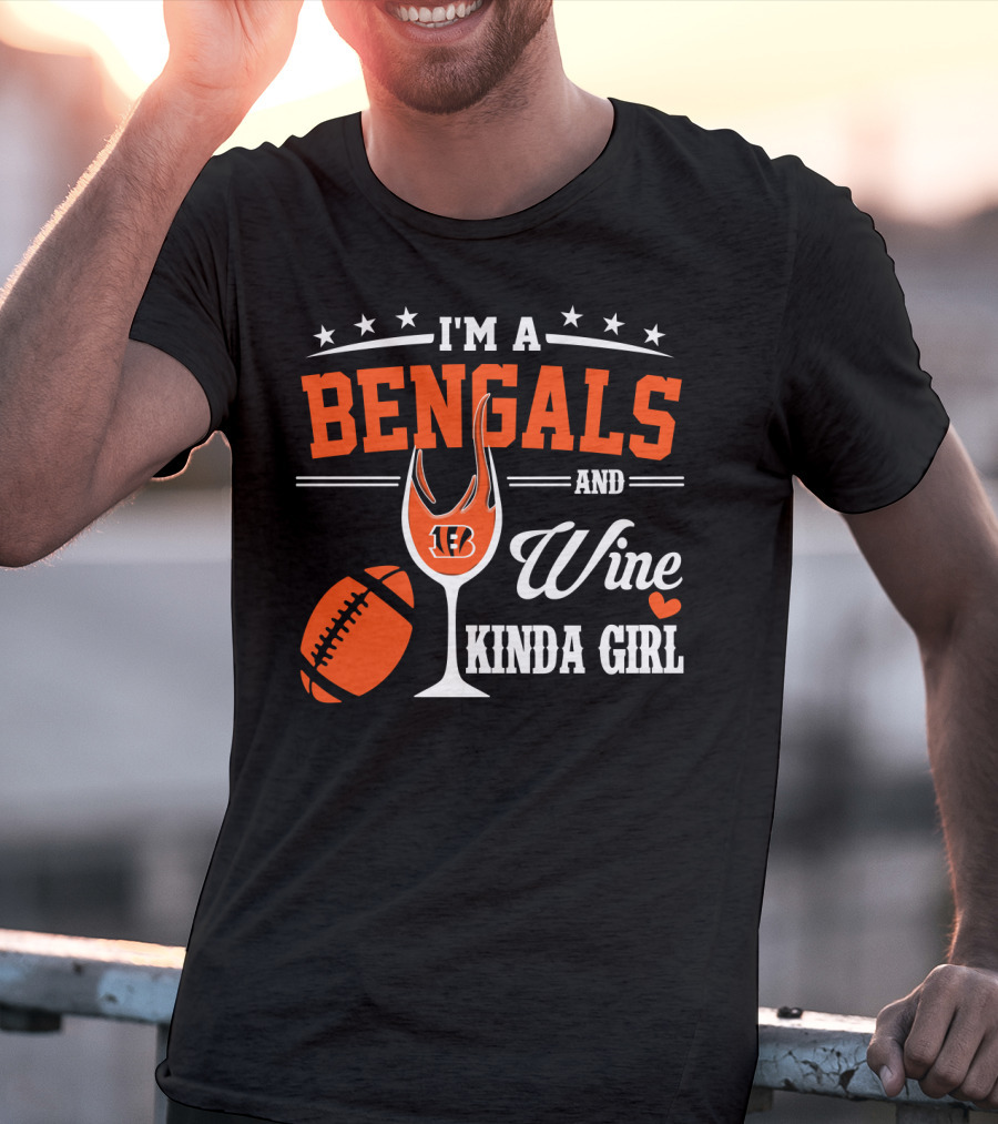 I'm A Bengals And Wine Kinda Girl T-Shirt