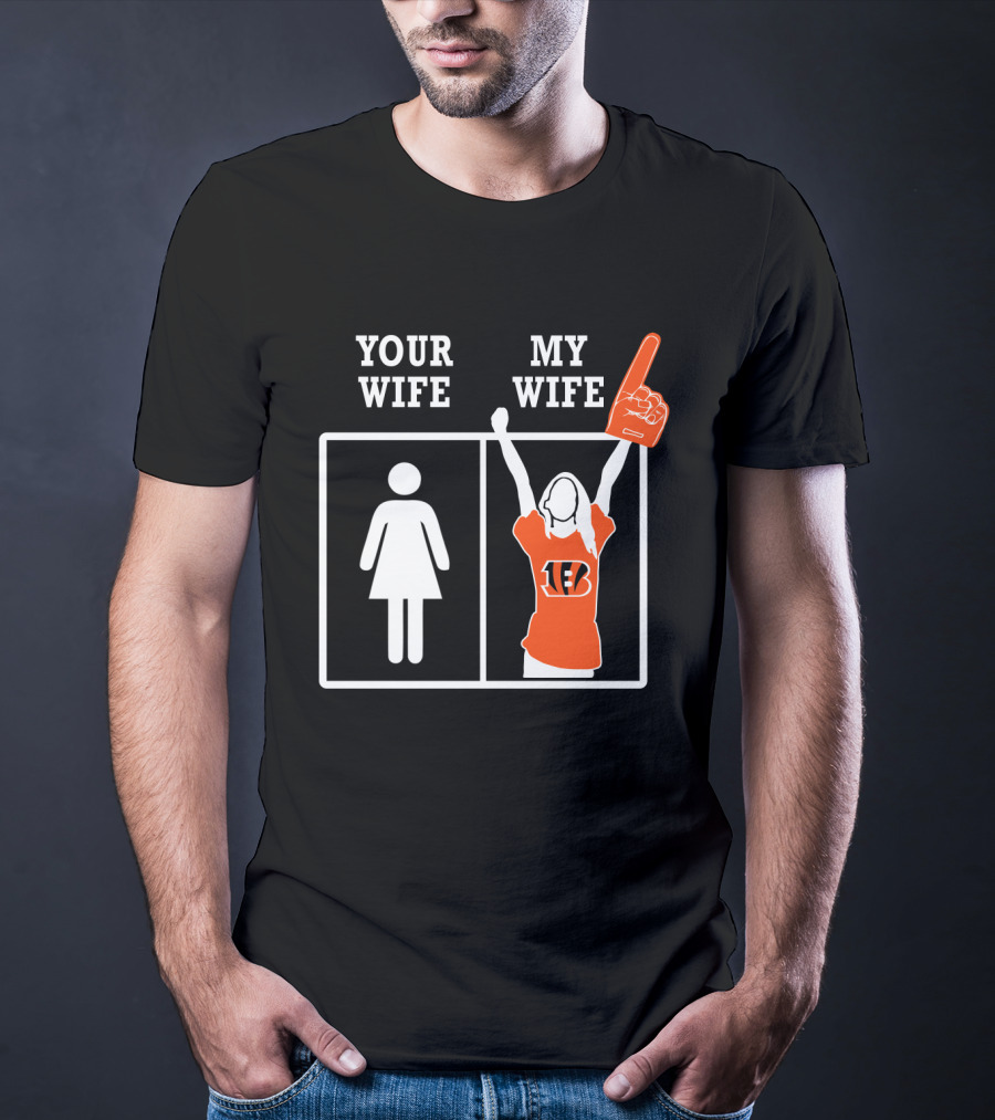 Your Wife My Wife Cincinnati Bengals Fan Foam Finger T-Shirt