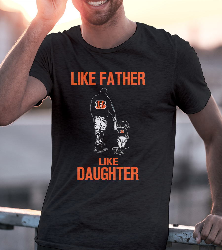 Cincinnati Bengals Like Father Like Daughter T-Shirt