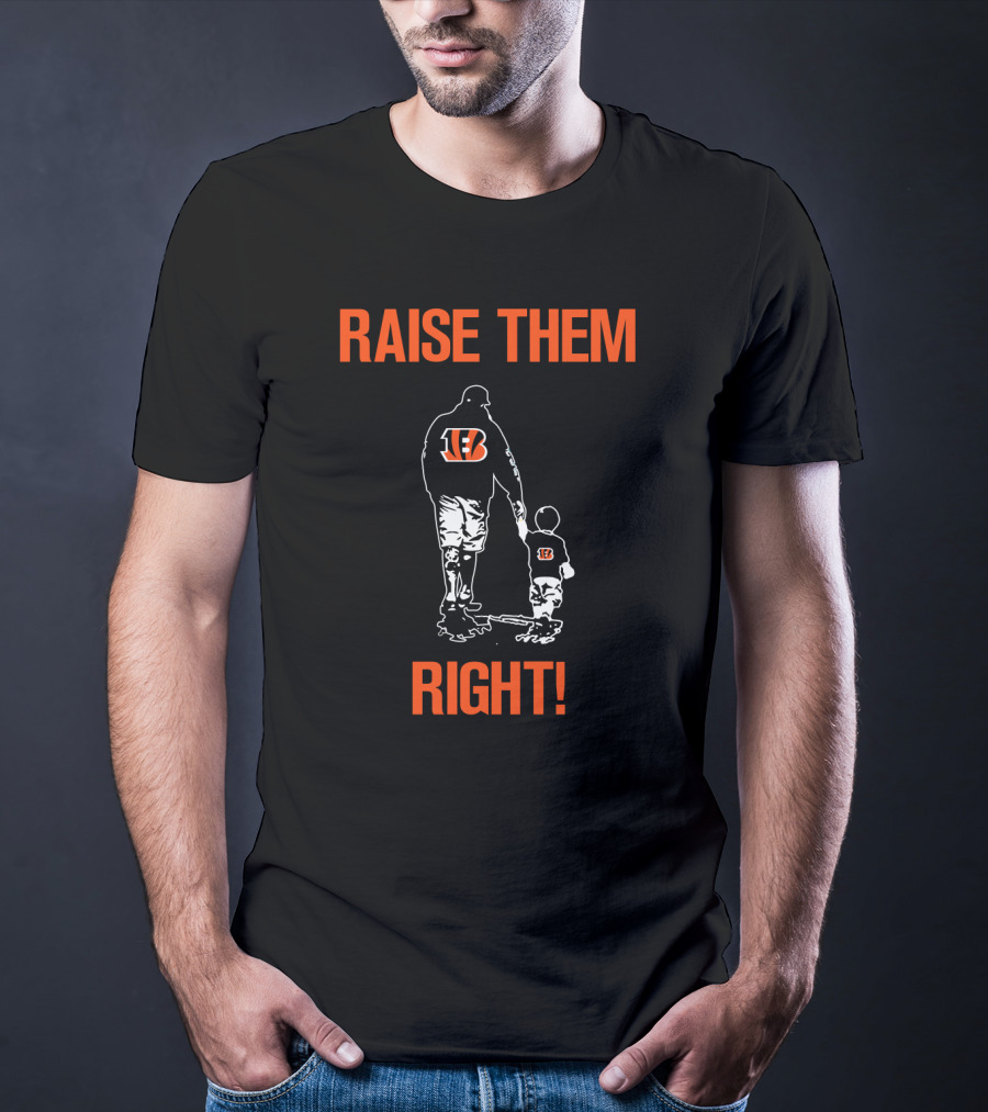 Cincinnati Bengals Raise Them Right T-Shirt
