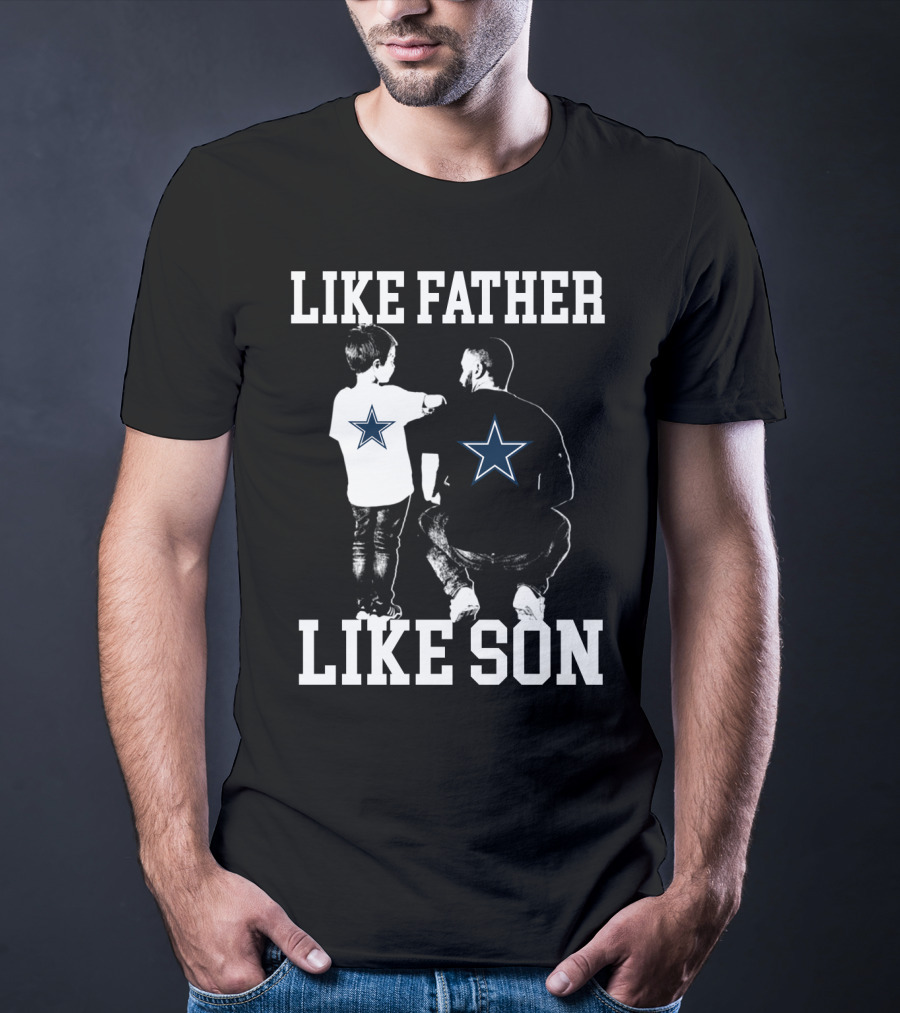 Like Father Like Son Dallas Cowboys T-Shirt