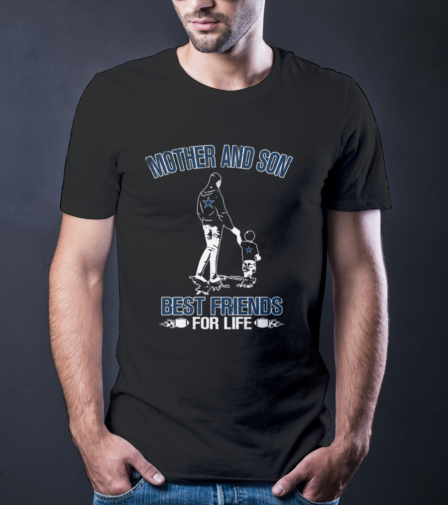 Mother And Son Best Friends For Life Dallas Cowboys T-Shirt